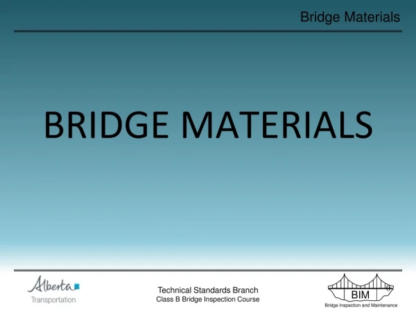 BRIDGE MATERIALS