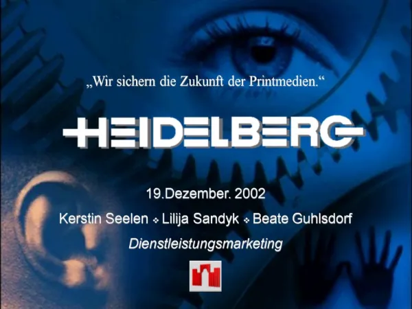 19.Dezember. 2002 Kerstin Seelen Lilija Sandyk Beate Guhlsdorf Dienstleistungsmarketing