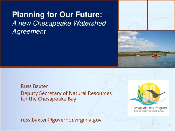 Russ Baxter Deputy Secretary of Natural Resources for the Chesapeake Bay