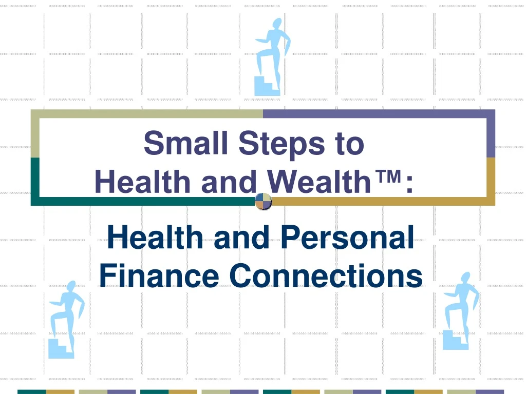 small steps to health and wealth