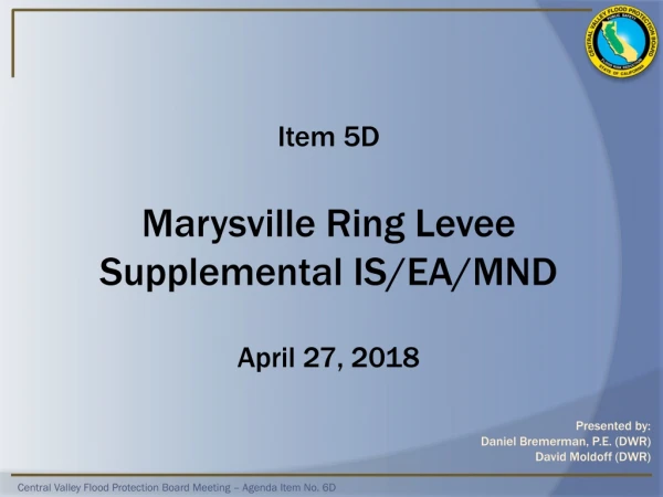 Item 5D Marysville Ring Levee Supplemental IS/EA/MND April 27, 2018