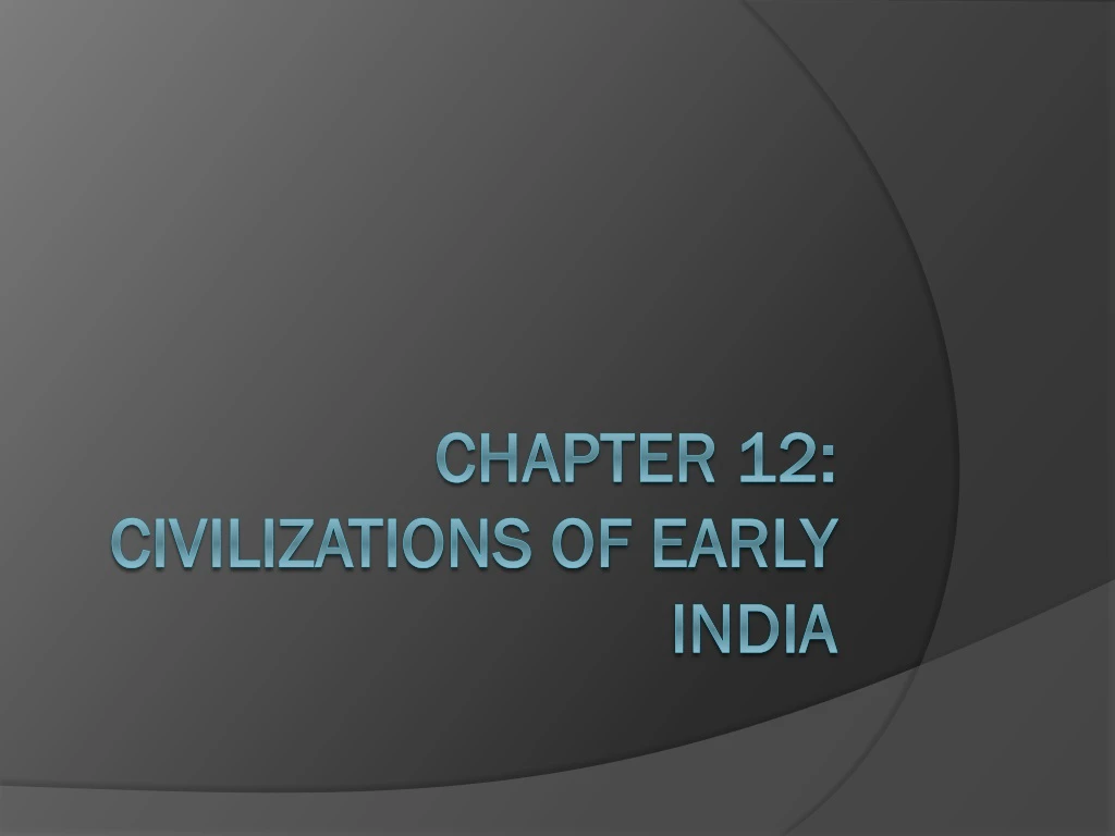 chapter 12 civilizations of early india