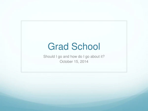 Grad School
