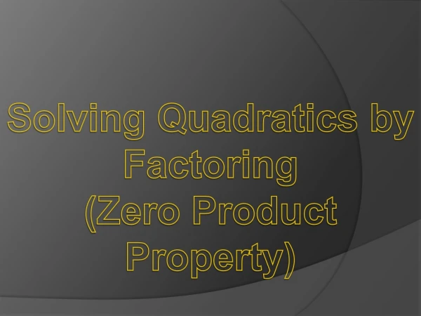 Solving Quadratics by Factoring (Zero Product Property)