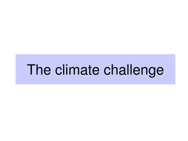 The climate challenge