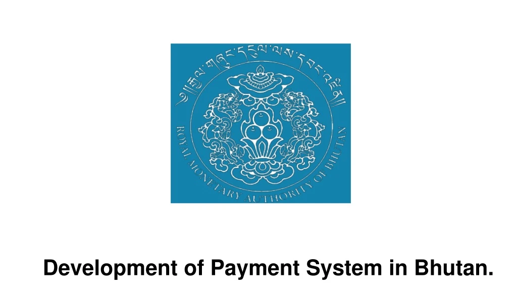 development of payment system in bhutan