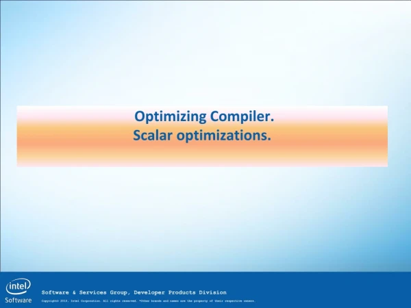 Optimizing Compiler . Scalar optimizations .