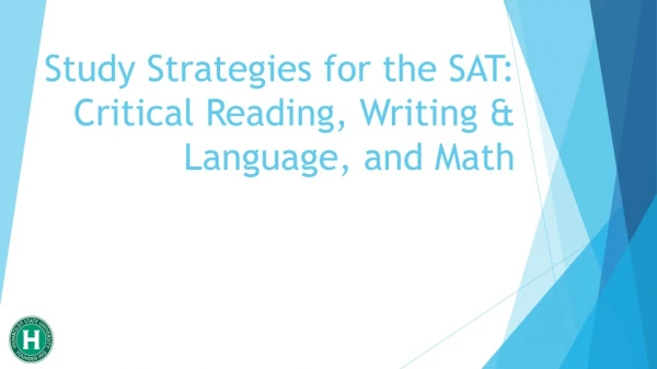Study Strategies for the SAT: Critical Reading, Writing &amp; Language, and Math