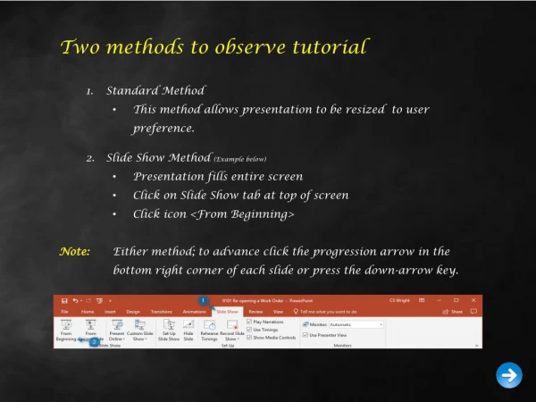 Two methods to observe tutorial Standard Method