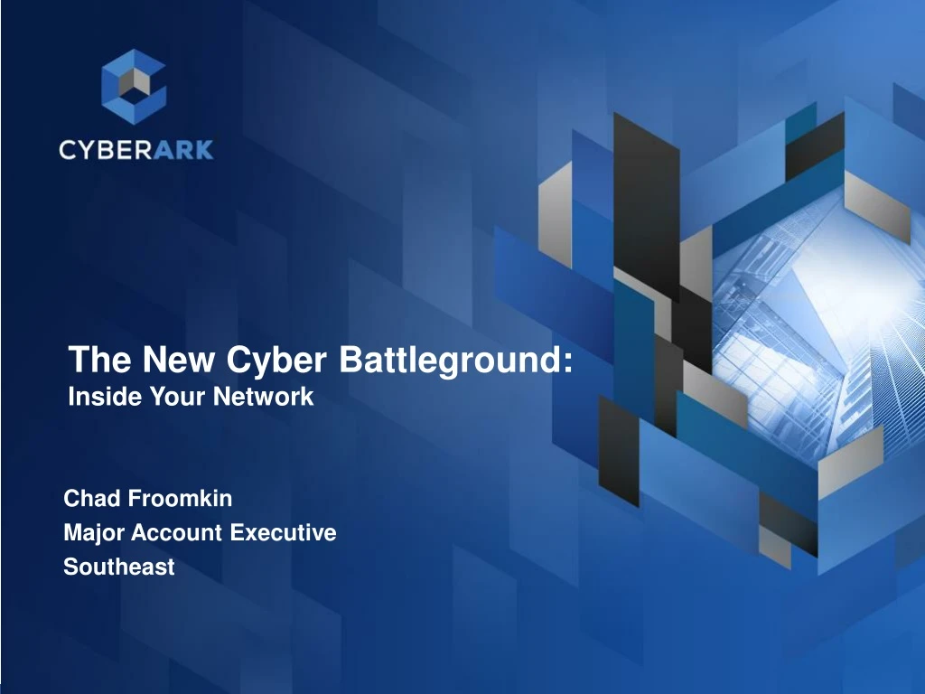 the new cyber battleground inside your network