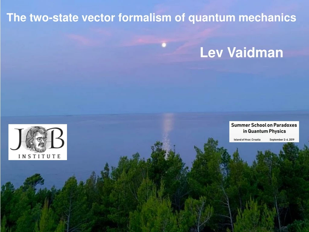 the two state vector formalism of quantum
