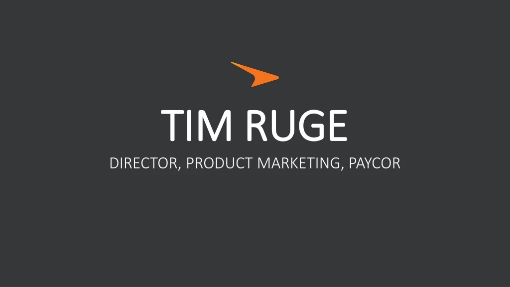 tim ruge director product marketing paycor