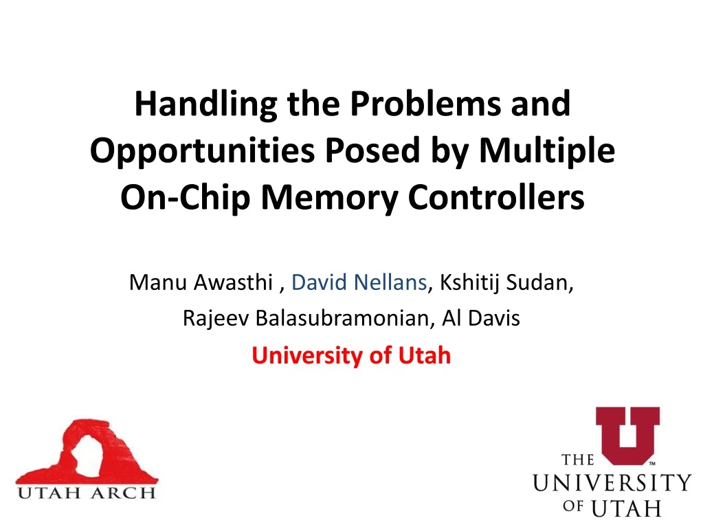 handling the problems and opportunities posed by multiple on chip memory controllers