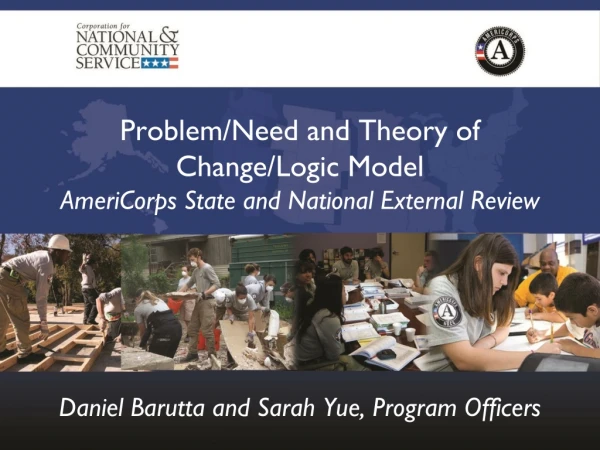 Problem/Need and Theory of Change/Logic Model AmeriCorps State and National External Review