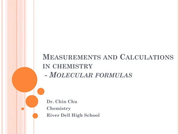 Measurements and Calculations in chemistry - Molecular formulas