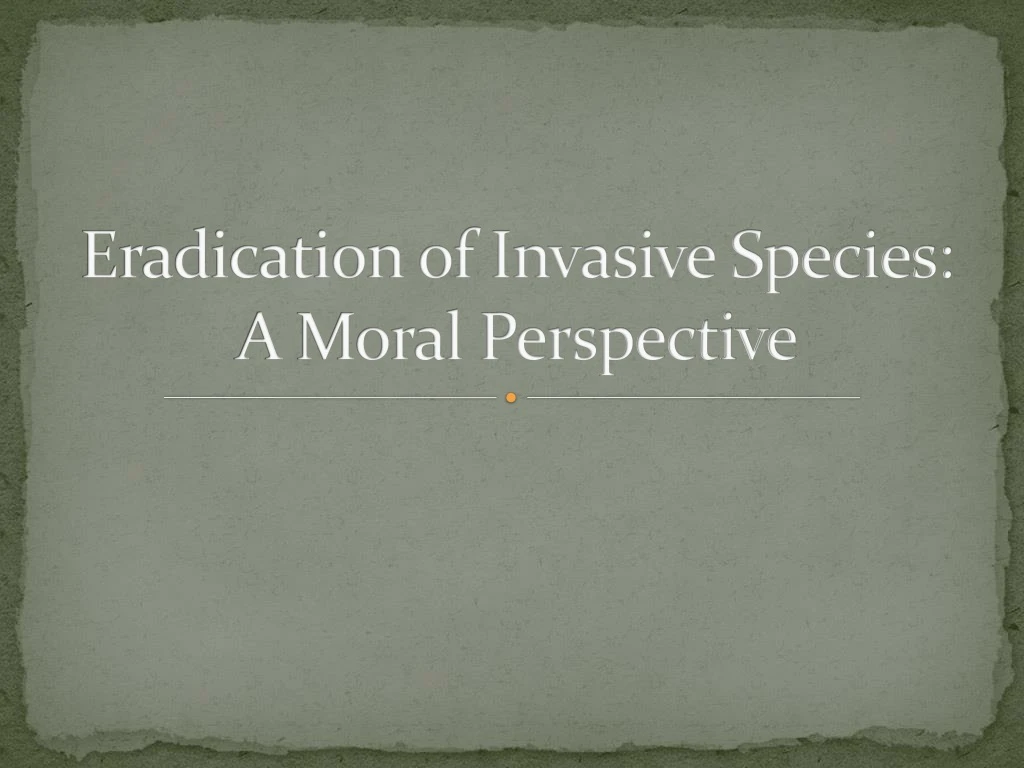 eradication of invasive species a moral perspective