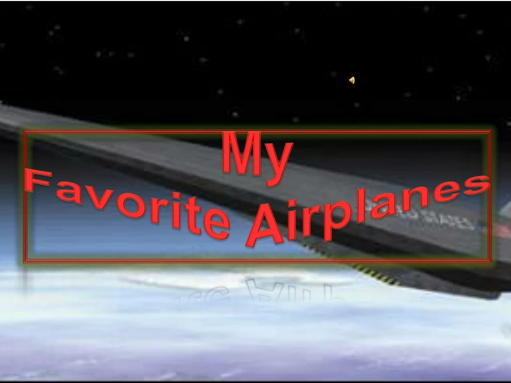 my favorite airplanes