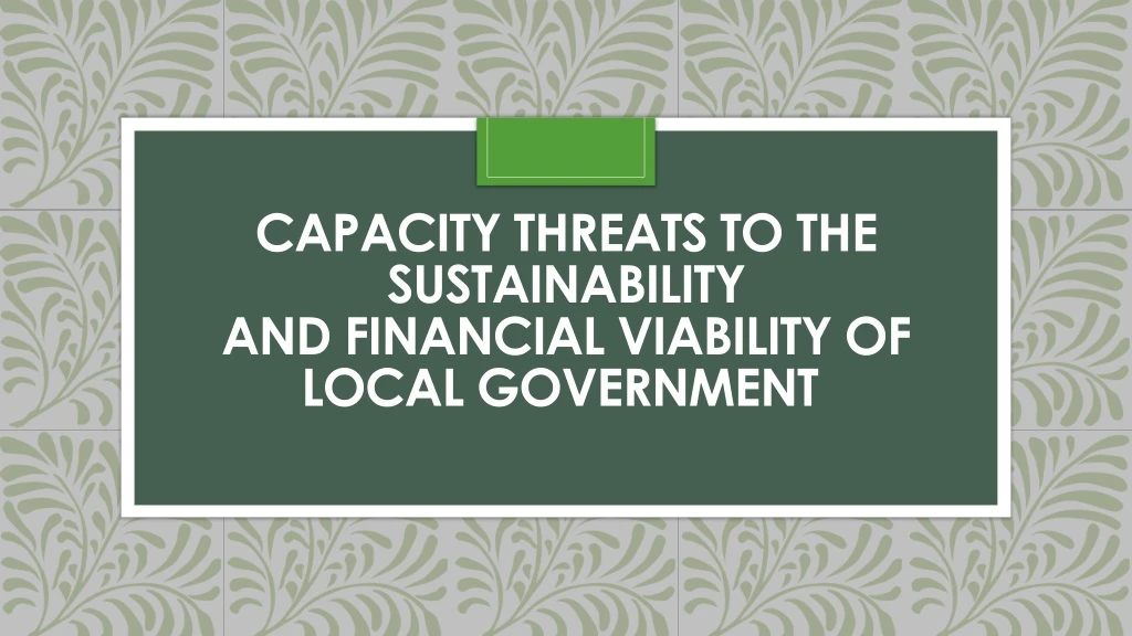 capacity threats to the sustainability and financial viability of local government