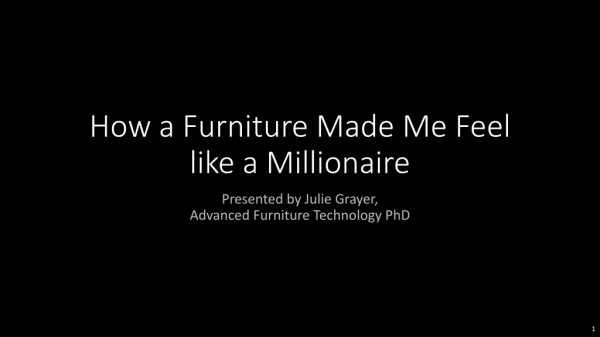 How a Furniture Made Me Feel like a Millionaire