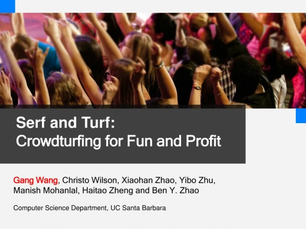 Serf and Turf: Crowdturfing for Fun and Profit