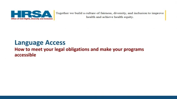Language Access How to meet your legal obligations and make your programs accessible