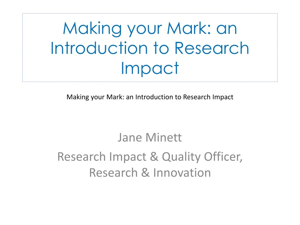 making your mark an introduction to research impac t