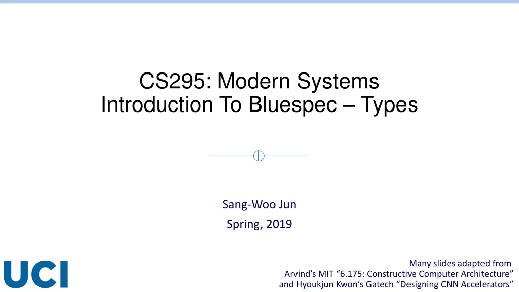 cs295 modern systems introduction to bluespec types