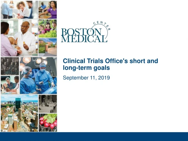 Clinical Trials Office's short and long-term goals 