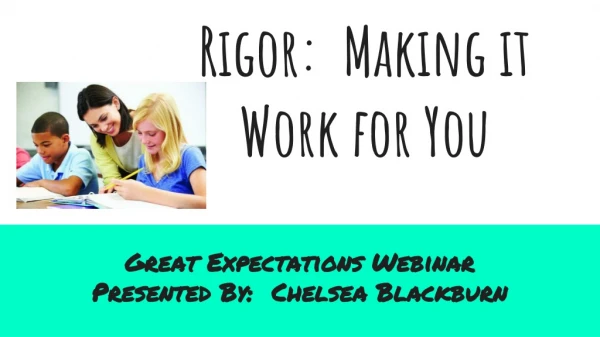 Rigor: Making it Work for You