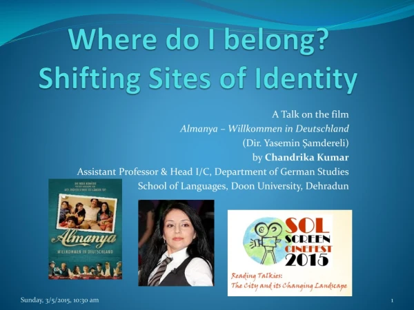 Where do I belong? Shifting Sites of Identity
