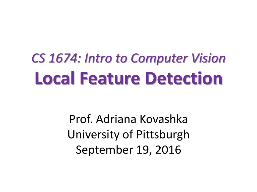 cs 1674 intro to computer vision local feature detection