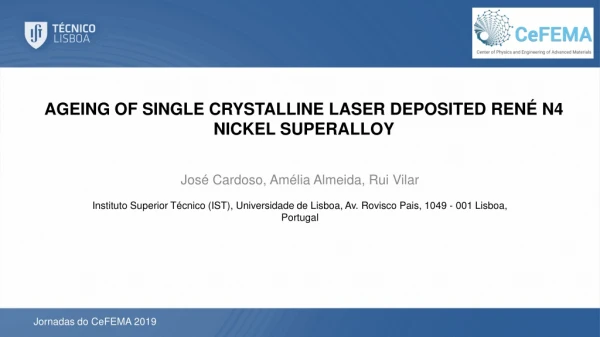 Ageing of single crystalline laser deposited René N4 Nickel superalloy