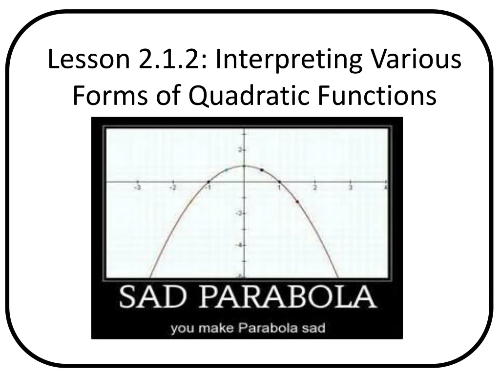 lesson 2 1 2 interpreting various forms of quadratic functions