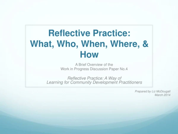 Reflective Practice: What, Who, When, Where, &amp; How