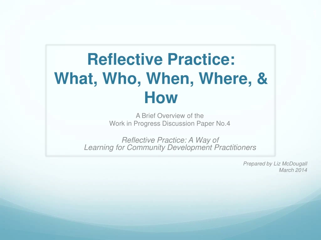 reflective practice what who when where how