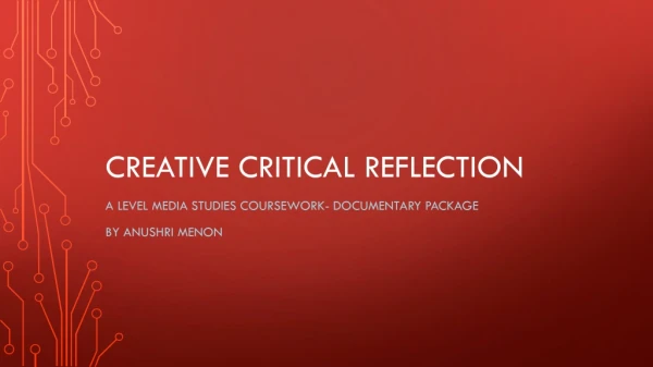 CREATIVE CRITICAL REFLECTION