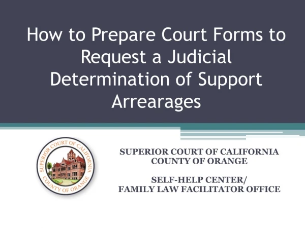 How to Prepare Court Forms to Request a Judicial Determination of Support Arrearages