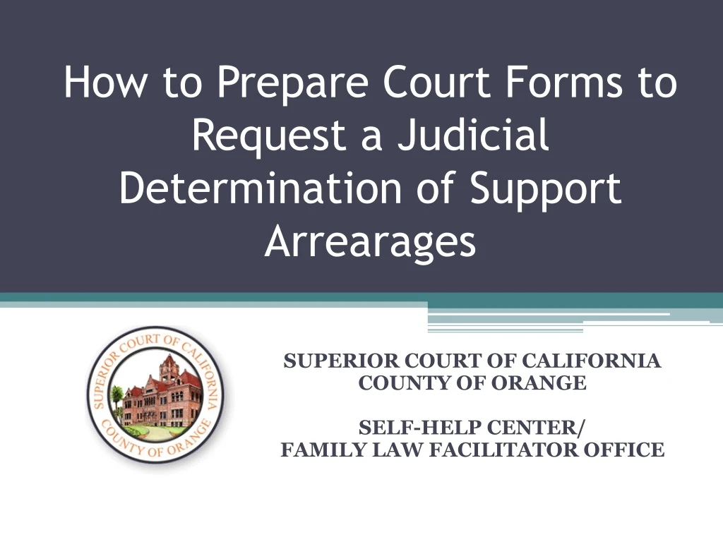 how to prepare court forms to request a judicial determination of support arrearages