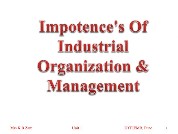 Impotence's Of Industrial Organization &amp; Management