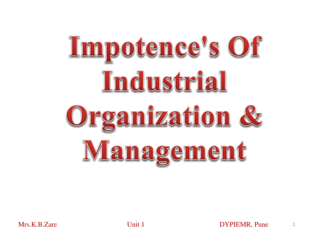 impotence s of industrial organization management