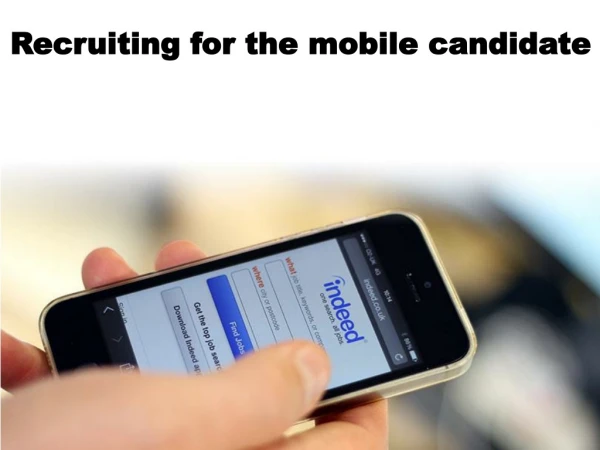 Recruiting for the mobile candidate
