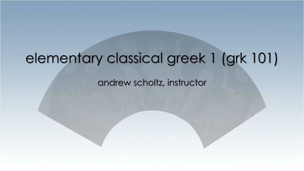 elementary classical greek 1 grk 101