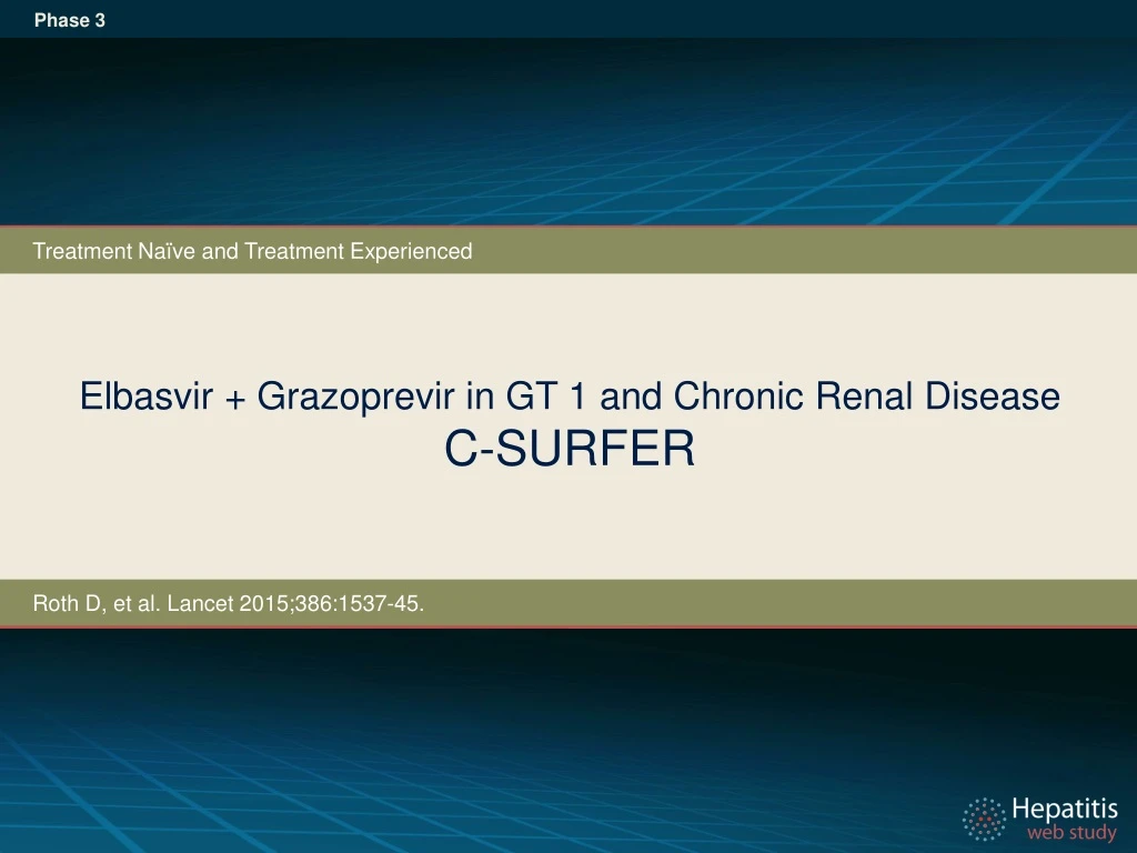 elbasvir grazoprevir in gt 1 and chronic renal disease c surfer