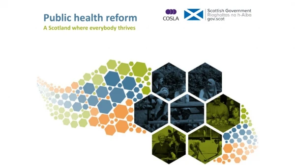 Public health reform A Scotland where everybody thrives