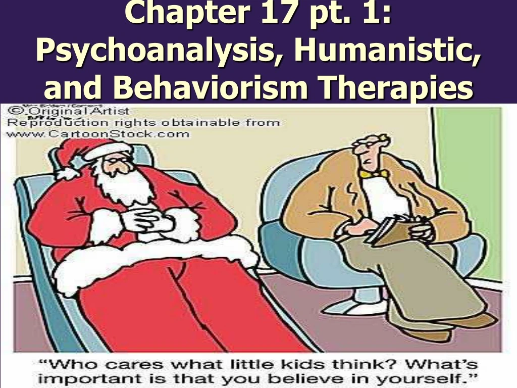 chapter 17 pt 1 psychoanalysis humanistic and behaviorism therapies