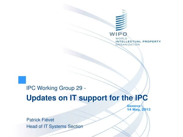 IPC Working Group 29 - Updates on IT support for the IPC