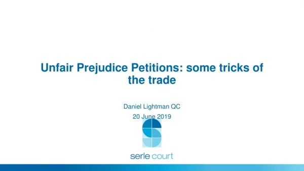 Unfair Prejudice Petitions: some tricks of the trade