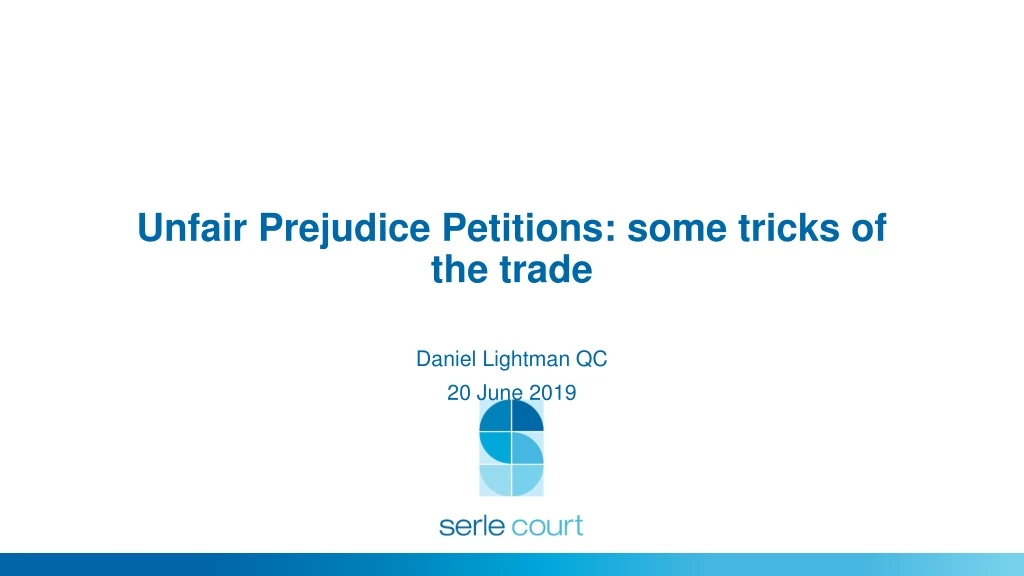 unfair prejudice petitions some tricks of the trade