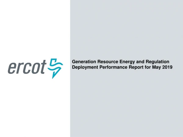 Generation Resource Energy and Regulation Deployment Performance Report for May 2019