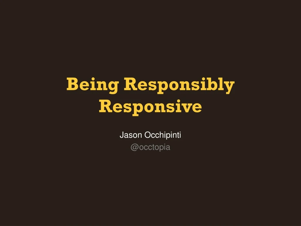 being responsibly responsive